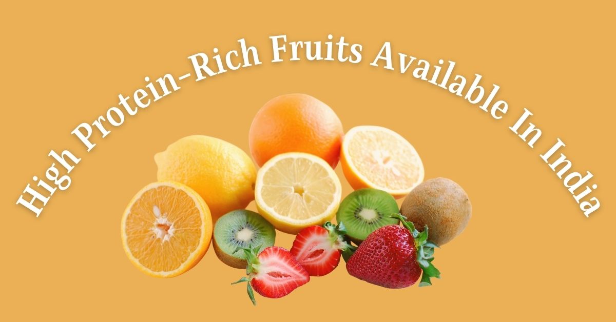 High Protein-Rich Fruits Available In India