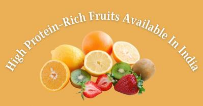 High Protein-Rich Fruits Available In India