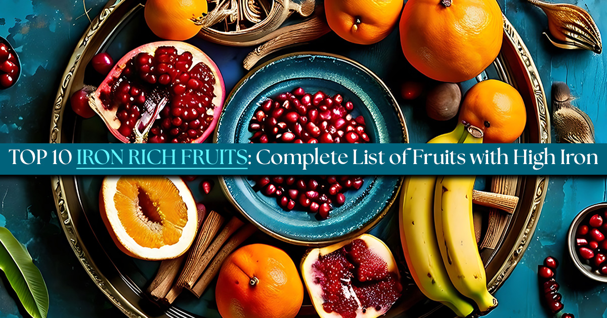 Top 10 Iron Rich Fruits: Complete List Of Fruits With High Iron